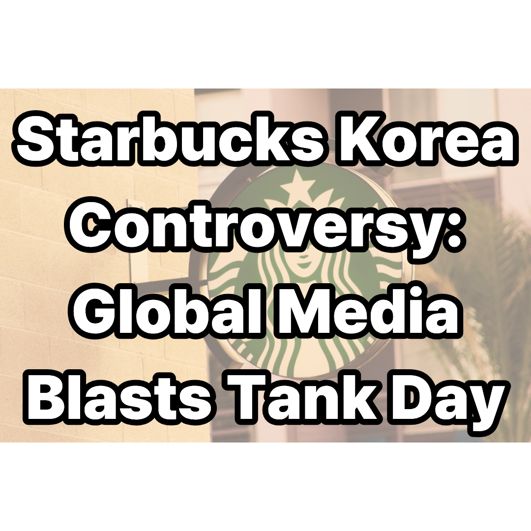 Starbucks Korea store sign during the 2026 Tank Day controversy